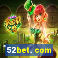 52bet. com